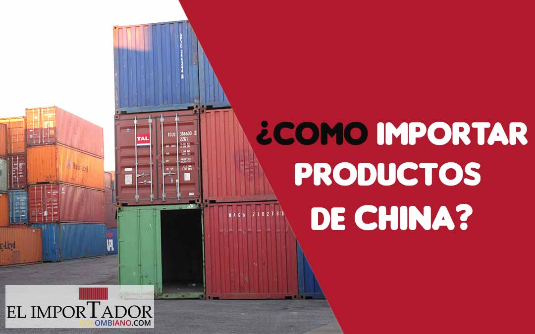 ¿Cómo importar productos desde China?