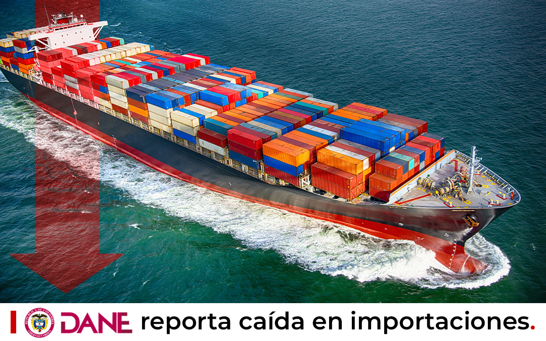 ¡Las importaciones están teniendo una fuerte caída! Así se publicó en el último informe del DANE