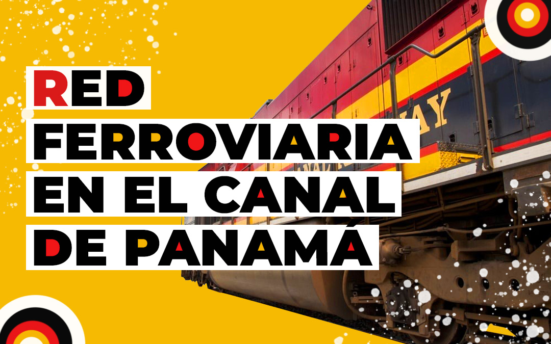 ¿Se construirá una red ferroviaria para descongestionar el canal de Panamá?