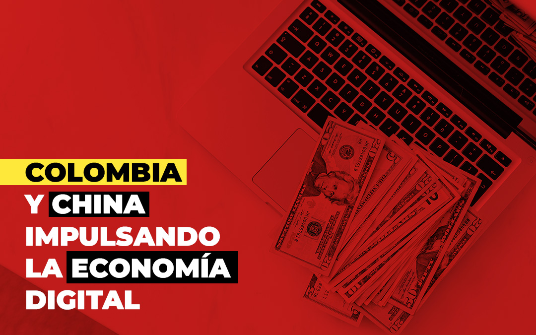 Colombia y China Firman Memorando para Impulsar la Economía Digital